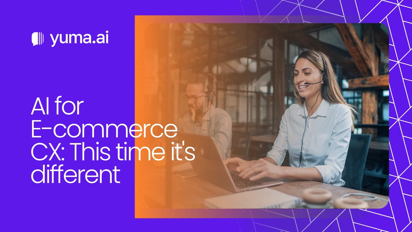 AI for E-commerce CX: This time it's different