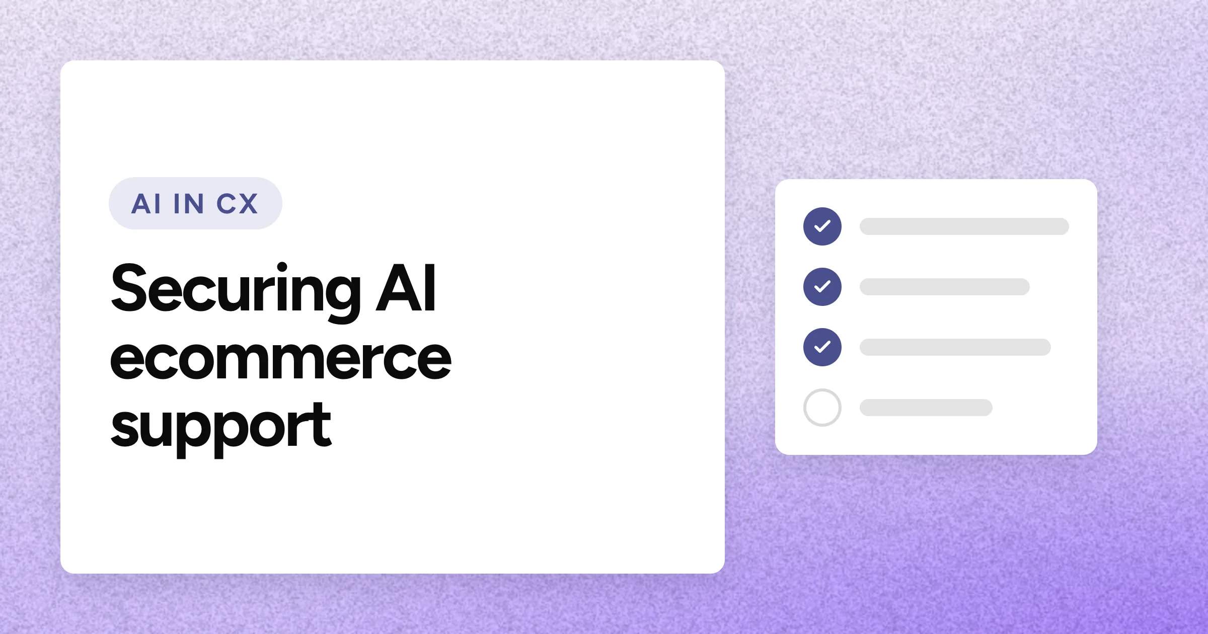 An "AI IN CX" chip and the headline in large white type on a lavender grain background, with a checklist motif on the right.