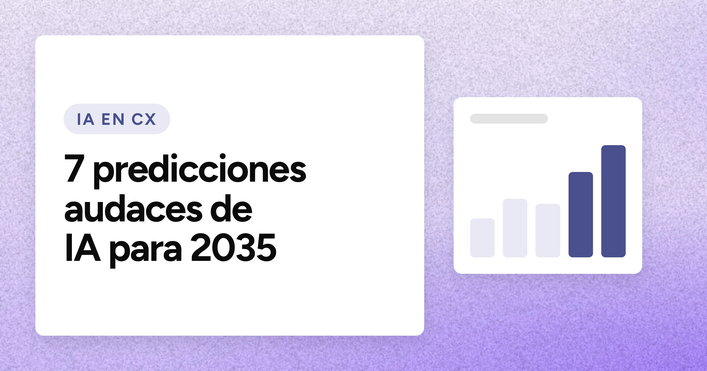 Un chip «IA EN CX» y el titular en grandes letras blancas sobre un fondo lavanda con grano, con un motivo de gráfico de barras ascendente a la derecha.