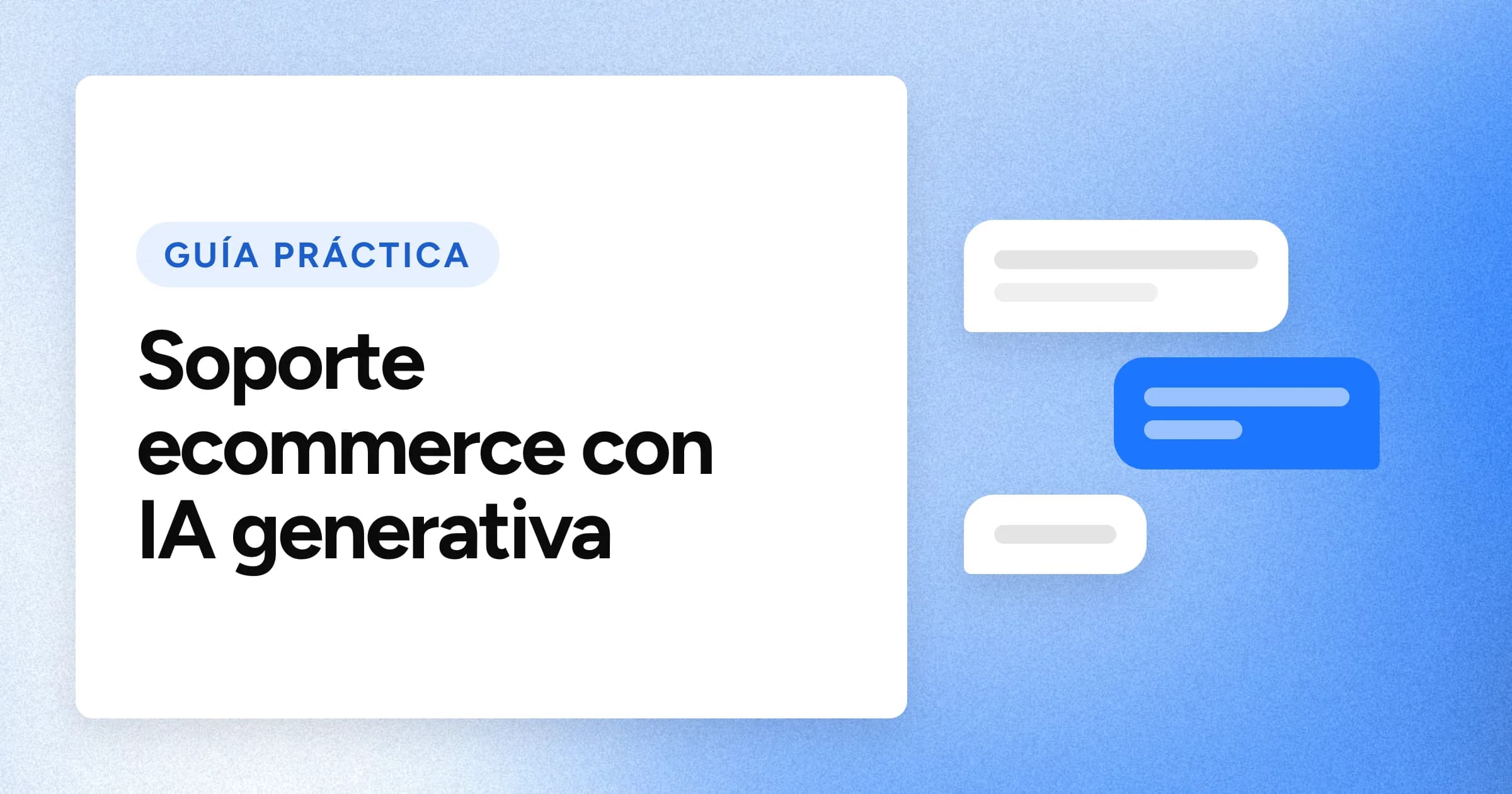 Una etiqueta «GUÍA PRÁCTICA» y el titular en grandes letras blancas sobre un fondo azul con grano, con un motivo de burbujas de chat a la derecha.