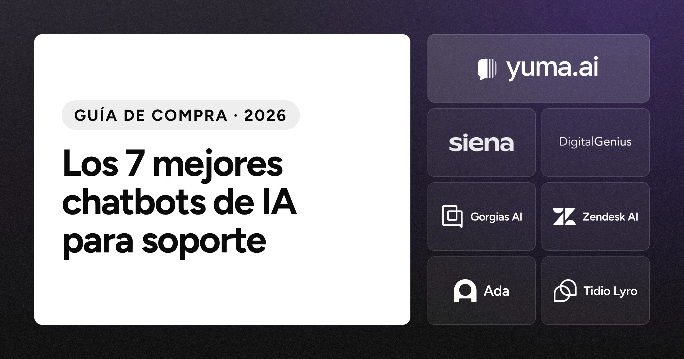 Logotipo de Yuma junto a los logotipos de Siena AI, DigitalGenius, Gorgias AI, Zendesk AI, Ada y Tidio Lyro sobre un fondo negro con grano.