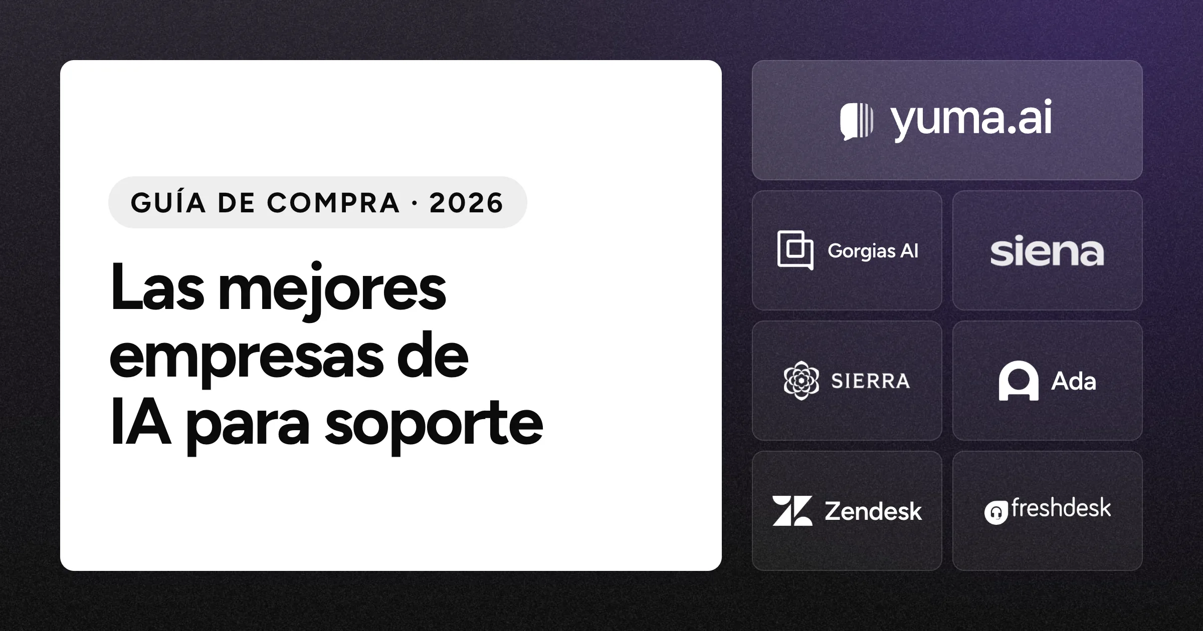 Logotipo de Yuma junto a los logotipos de Gorgias AI, Siena AI, Sierra, Ada, Zendesk y Freshdesk sobre un fondo negro con grano.