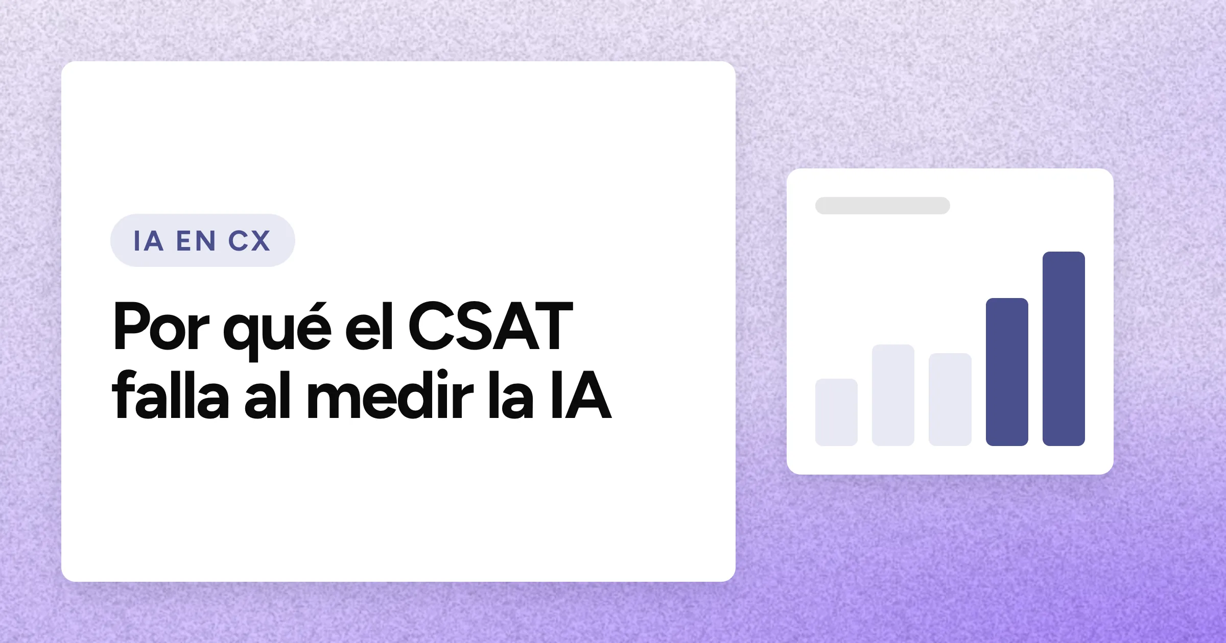 Una etiqueta «IA EN CX» y el titular en grandes letras blancas sobre un fondo lavanda con grano, con un motivo de gráfico de barras ascendente a la derecha.