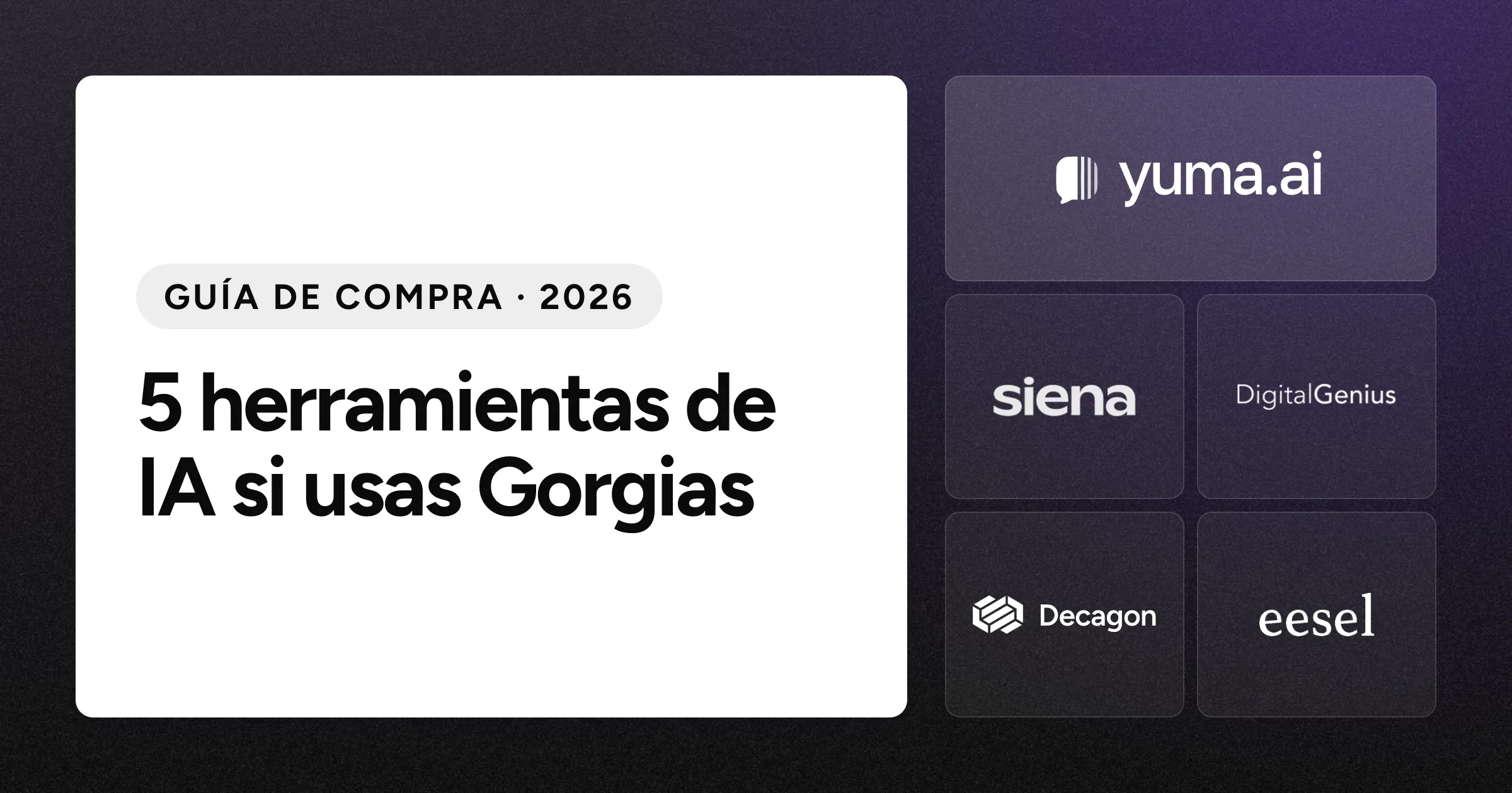 Logotipo de Yuma junto a los logotipos de Siena AI, DigitalGenius, Decagon y eesel AI sobre un fondo negro con grano.