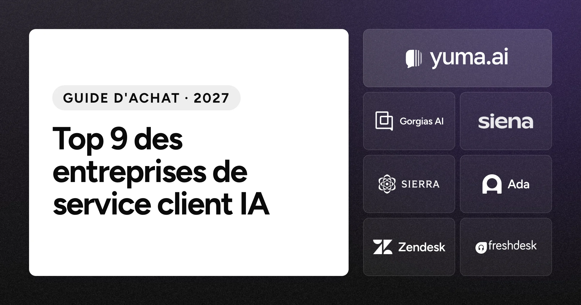 La tuile du logo Yuma à côté des tuiles des logos Gorgias AI, Siena AI, Sierra, Ada, Zendesk et Freshdesk sur un fond noir granuleux.