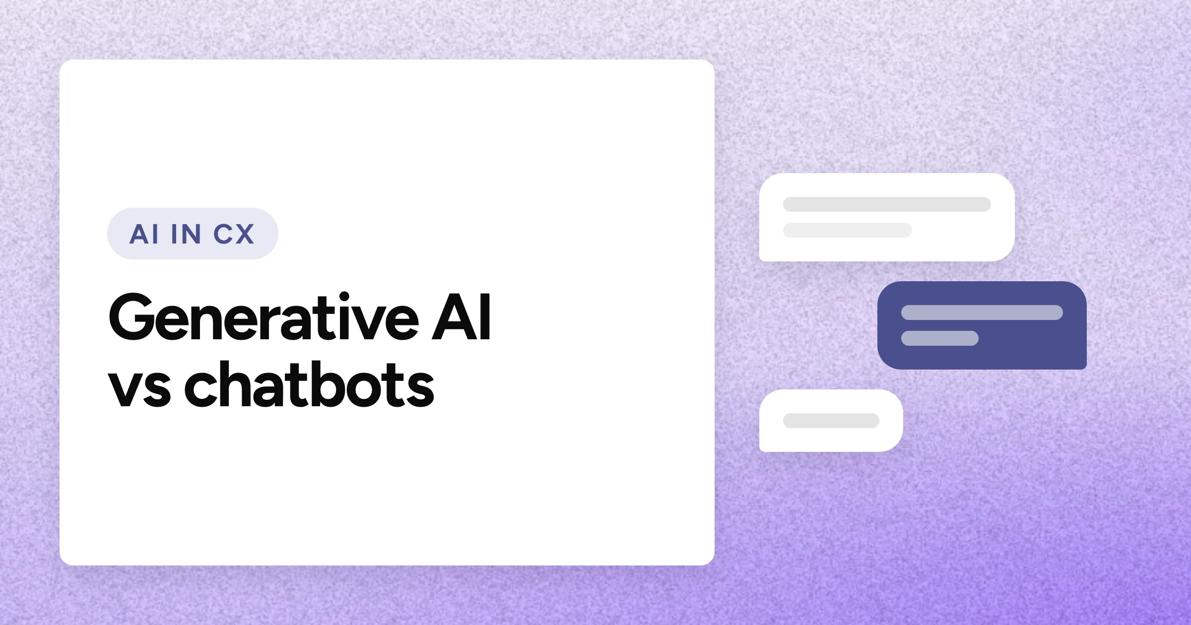 An "AI IN CX" chip and the headline in large white type on a lavender grain background, with chat bubbles motif on the right.