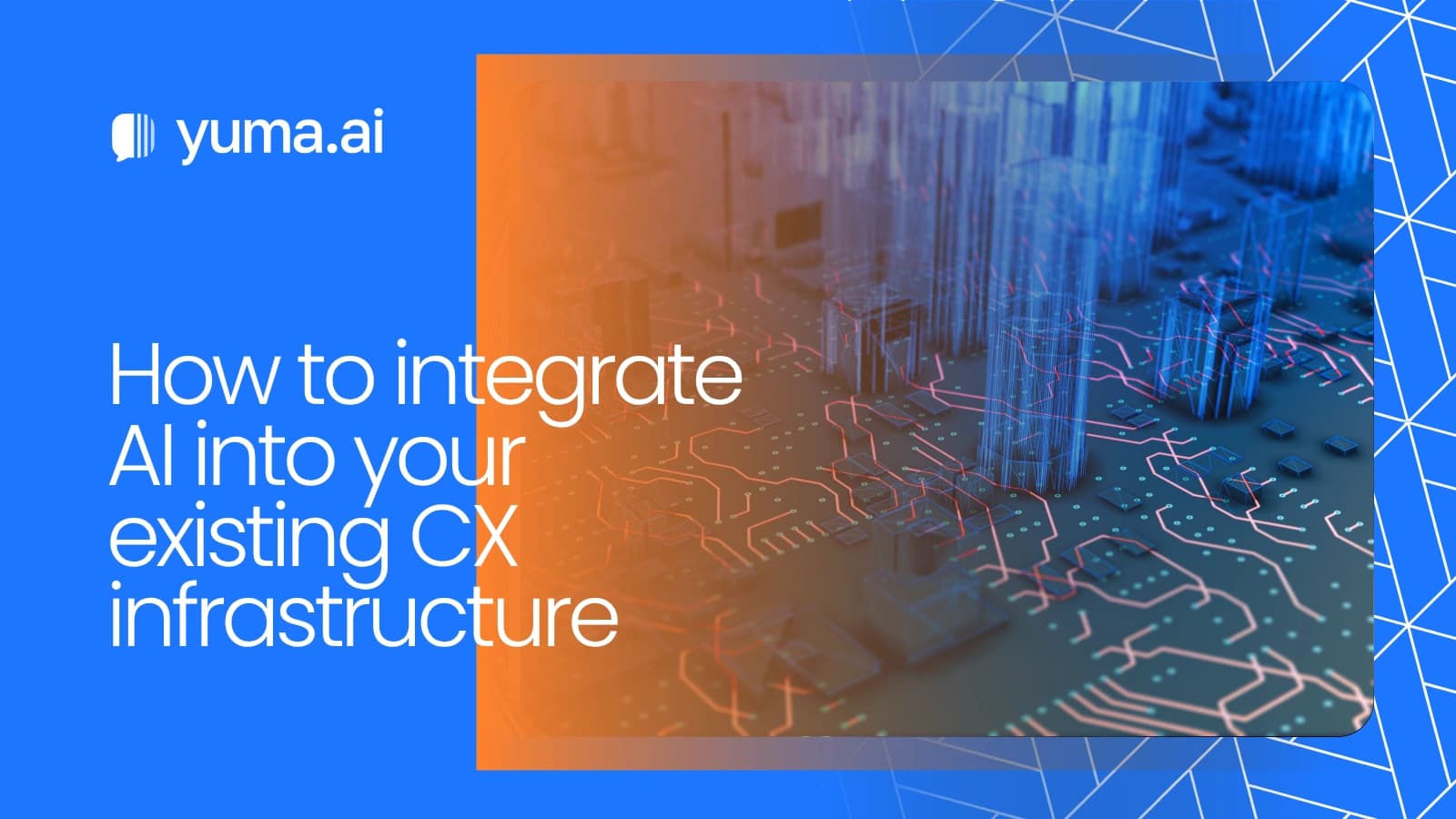 How to integrate AI into your existing CX infrastructure