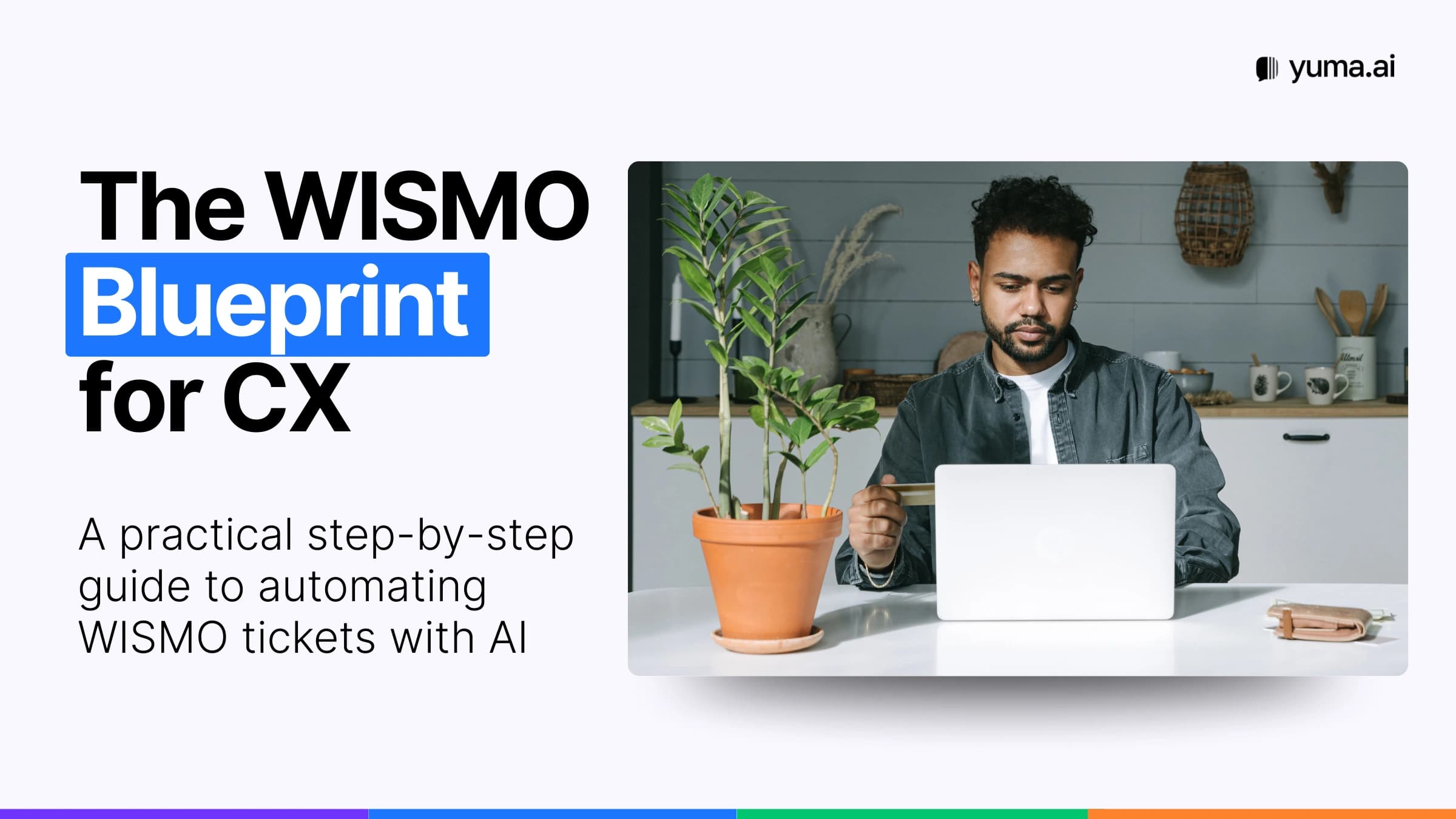 The WISMO Automation Blueprint for CX