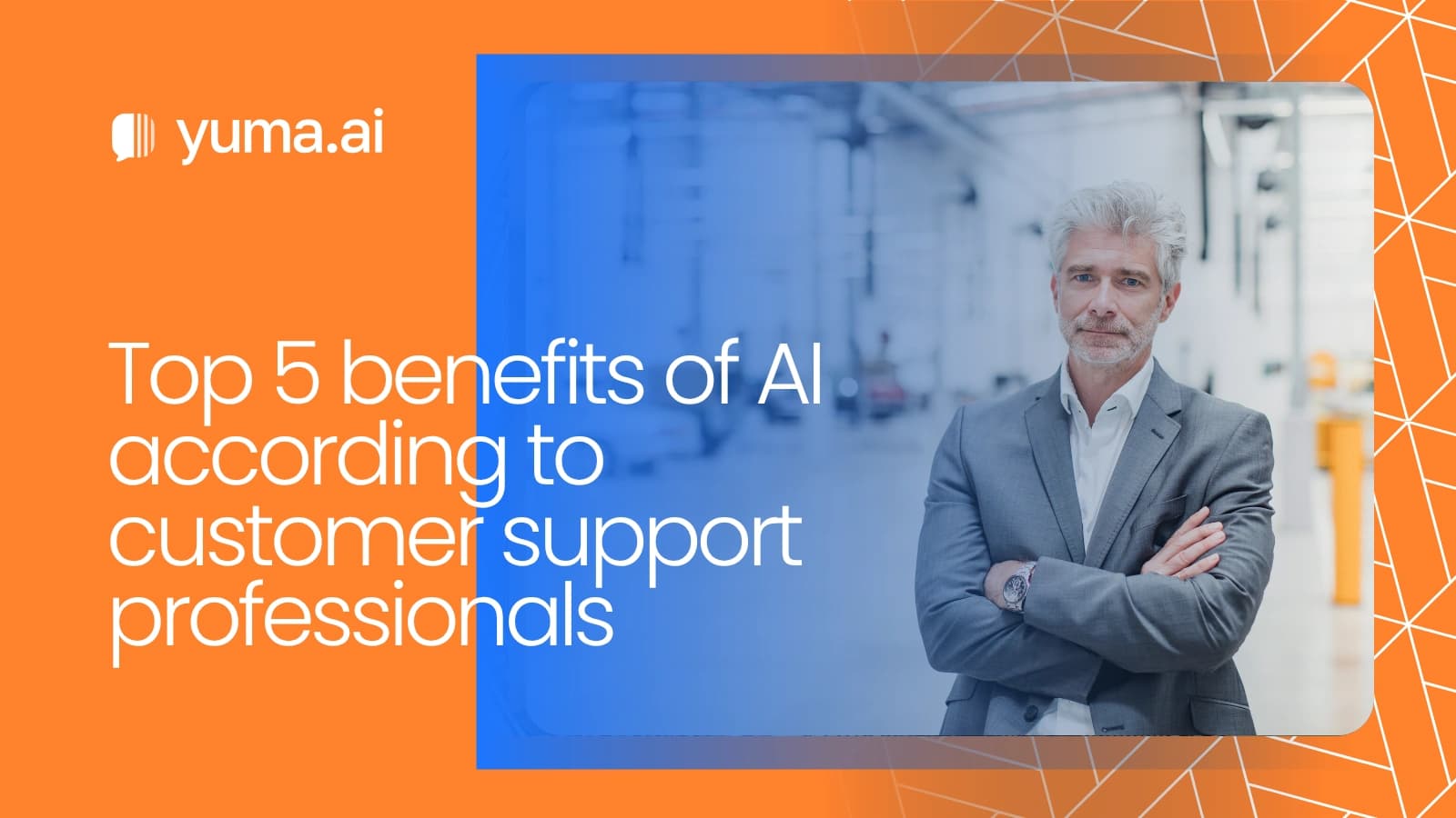 Top 5 benefits of AI according to customer support professionals