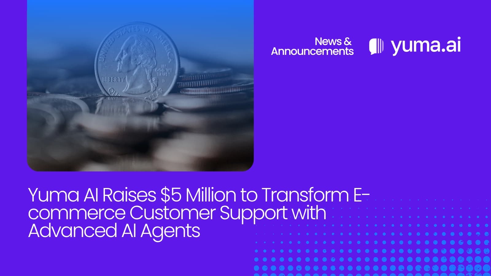 Yuma AI Raises $5 Million to Transform E-commerce Customer Support with Advanced AI Agents