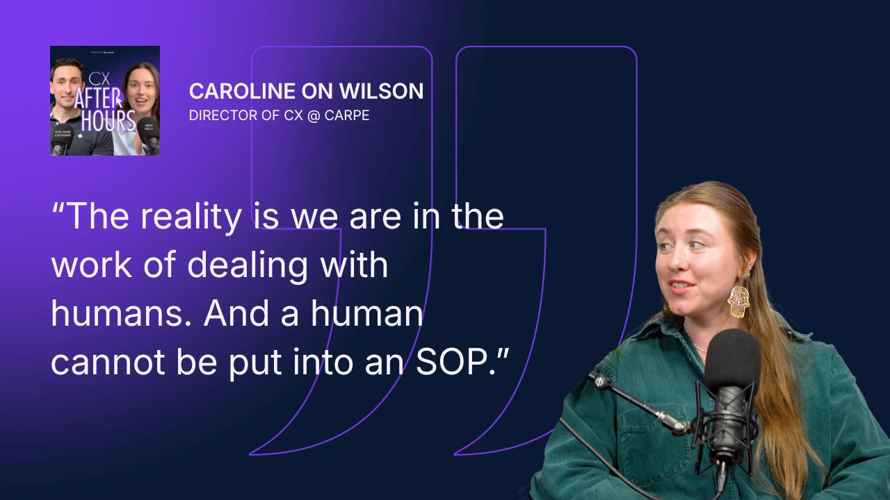 Caroline ON Wilson quote: The reality is we are in the work of dealing with humans. And a human cannot be put into an SOP.